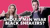Should Men Wear Black Sneakers
