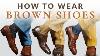 Pourquoi Les Chaussures Marron Sont Meilleures Que Les Noires Dans La Mode Masculine Aujourd'hui Et Comment Les Porter